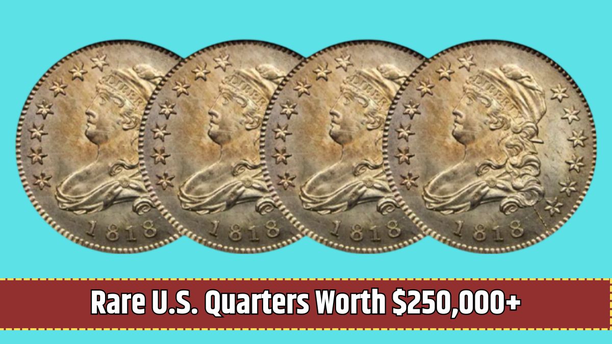 Rare U.S. Quarters Worth $250,000+